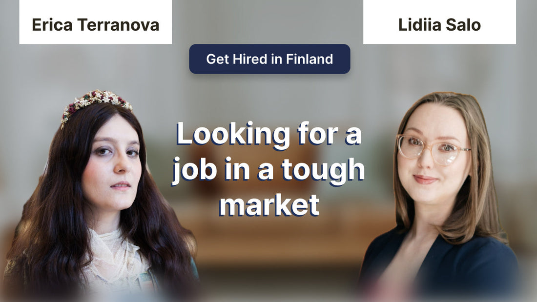 Looking for a job in a tough market in Finland with Erica Terranova