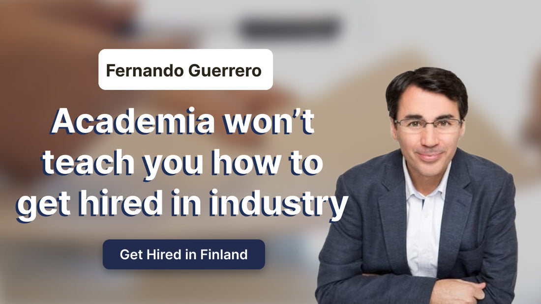 Academia won’t teach you how to get hired in industry: the honest career journey of Fernando Guerrero